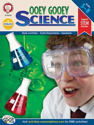 cover image of Ooey Gooey Science, Grades 5 - 8